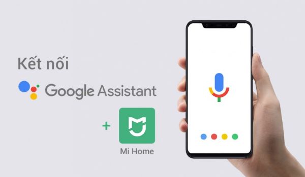 Cách kết nối, điều khiển các thiết bị của Xiaomi bằng Google Assistant